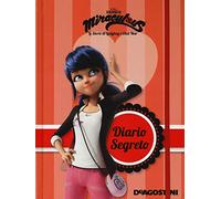 Diario segreto. Miraculous. Le storie di Ladybug e Chat Noir. Ediz. a colori