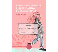Diario semi-umileh di una mamma rosa naturale - Amydori