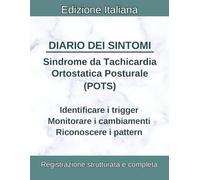 Diario Sintomi POTS: Tachicardia Posturale, Intolleranza Ortostatica, Svenimenti, Vertigini, Palpitazioni, Trigger | Tracker Disautonomia
