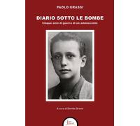 Diario sotto le bombe. Cinque anni di guerra di un adolescente -