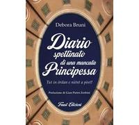 Diario spettinato di una mancata principessa. Tut in órdan e niént a pòst!
