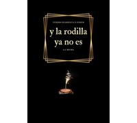 DIARIO: TENGO 45 AÑOS Y LA RODILLA YA NO ES LA MISMA
