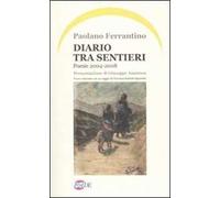 Diario tra sentieri. Poesia 2004-2008