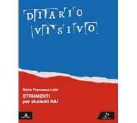 Diario visivo. Strumenti per studenti NAI. Per la Scuola media. Con e-book. Con espansione online