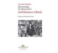 Diariocinque con Bruno Zevi. Architettura e libertà