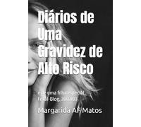 Diários de Uma Gravidez de Alto Risco: e de uma filha especial