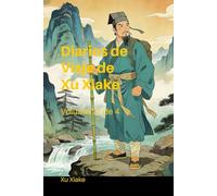 Diarios de Viaje de Xu Xiake: Volumen 2 de 4