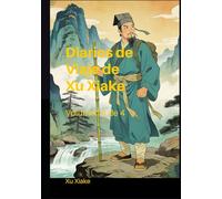 Diarios de Viaje de Xu Xiake: Volumen 4 de 4