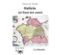 Diaris de Viatge: Galícia, al final del camí: nova edició