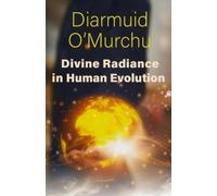 Diarmuid O’Murchu Divine Radiance in Human Evolution (Tascabile)