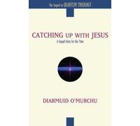 Diarmuid O'Murchu Catching Up with Jesus (Tascabile)