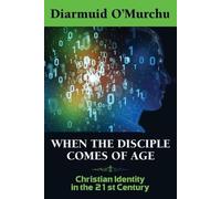 Diarmuid O'Murchu When the Disciple Comes of Age (Tascabile)