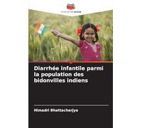 Diarrhée infantile parmi la population des bidonvilles indiens