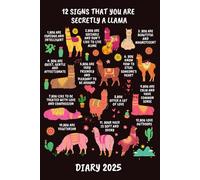 Diary 2025: 12 Secret Signs That You Are Secretly a Llama Monthly and Week to View Planner, Monday Start