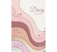 Diary 2026: A 365-Day Boho-Style Daily Planner with Monthly Calendars, Goal Setting Pages & Year-End Reflection to Inspire Your Year
