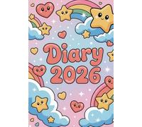 Diary 2026: Cute Kawaii Journal with 365-day Daily Dated Pages, Monthly Calendars, Year Overview, Goal Planning & Reflection - Cute Pastel Rainbow Planner for Teens, Girls & Adults