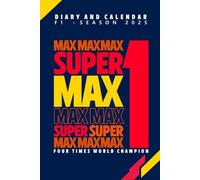 Diary and Calendar F1 season 2025 / Max Max Super Max #1: Four times world champion