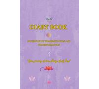 DIARY BOOK: NOTEBOOK OF TRANSMUTATION AND TRANSFORMATION “Your journey of inner change starts here”