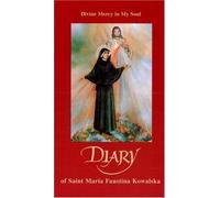 Diary: Divine Mercy in My Soul by Maria Faustina Kowalska (2005) Paperback