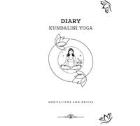 Diary. Meditations and Kriyas. Kundalini Yoga