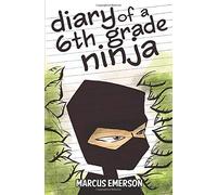 Diary of a 6th Grade Ninja
