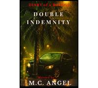 Diary of a Baddie: Double Indemnity