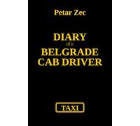 Diary of a Belgrade Cab driver: An Urban Novel