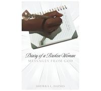 Diary of a Broken Woman: Messages From God