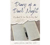 Diary of a Dark Night: My Quest to Live True to My Soul