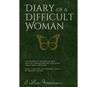 Diary of a Difficult Woman: The Queen of Beaver Island: Special Edition with Additional Content - Book Three of the Watson Family of Beaver Island