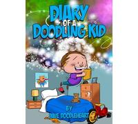 Diary of a Doodling Kid: Original drawings & poems for the young & young at heart.