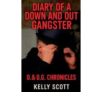 Diary of a down and out Gangster