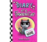Diary of a Famous Cat: Now I Have A Name