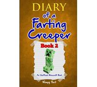 Diary of a Farting Minecraft Creeper: Book 2: How Does the Creeper DOUBLE His Power?: Volume 2