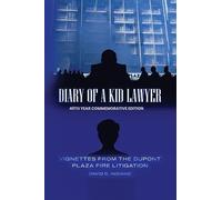 DIARY OF A KID LAWYER Vignettes from the Dupont Plaza Fire Litigation