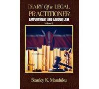 Diary of a Legal Practitioner: Employment and Labour Law Volume I