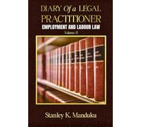 Diary of a Legal Practitioner: Employment and Labour Law Volume II