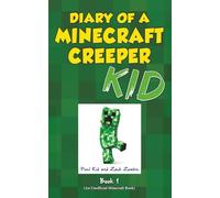 Diary of a Minecraft Creeper Kid Book 1: Here Comes The Boom