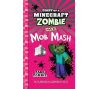 Diary of a Minecraft Zombie Book 20: Mob Mash