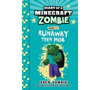 Diary of a Minecraft Zombie Book 41: Runaway Teen Mob
