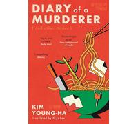 Diary of a murderer: The chilling Korean crime stories from the award-winning writer