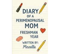 Diary of a Perimenopausal Mom-Freshman Year