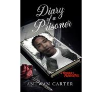 Diary Of A Prisoner: A Prisoners Perspective