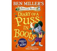 Diary of a Puss in Boots: Your favourite fairytales from million-copy selling Ben Miller (Volume 2)