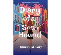 Diary of a Sesh Hound