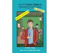 Diary of a Soccer Wanna-be. A Story From a Not-so Great Actor. (No Illustration Version)