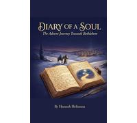 Diary of a Soul: The Advent Journey Towards Bethlehem