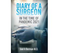 DIARY OF A SURGEON: IN THE TIME OF PANDEMIC 2021