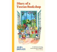 Diary of a tuscan bookshop: the heartwarming story that inspired a nation,...