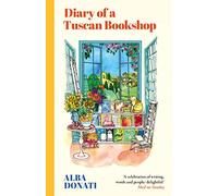 Diary of a Tuscan Bookshop: The heartwarming story that inspired a nation, now
